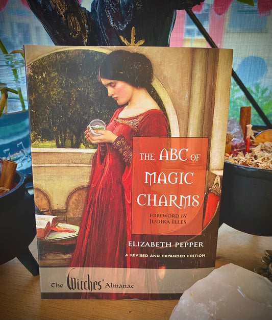 The ABC of Magic Charms: A Revised and Expanded Edition