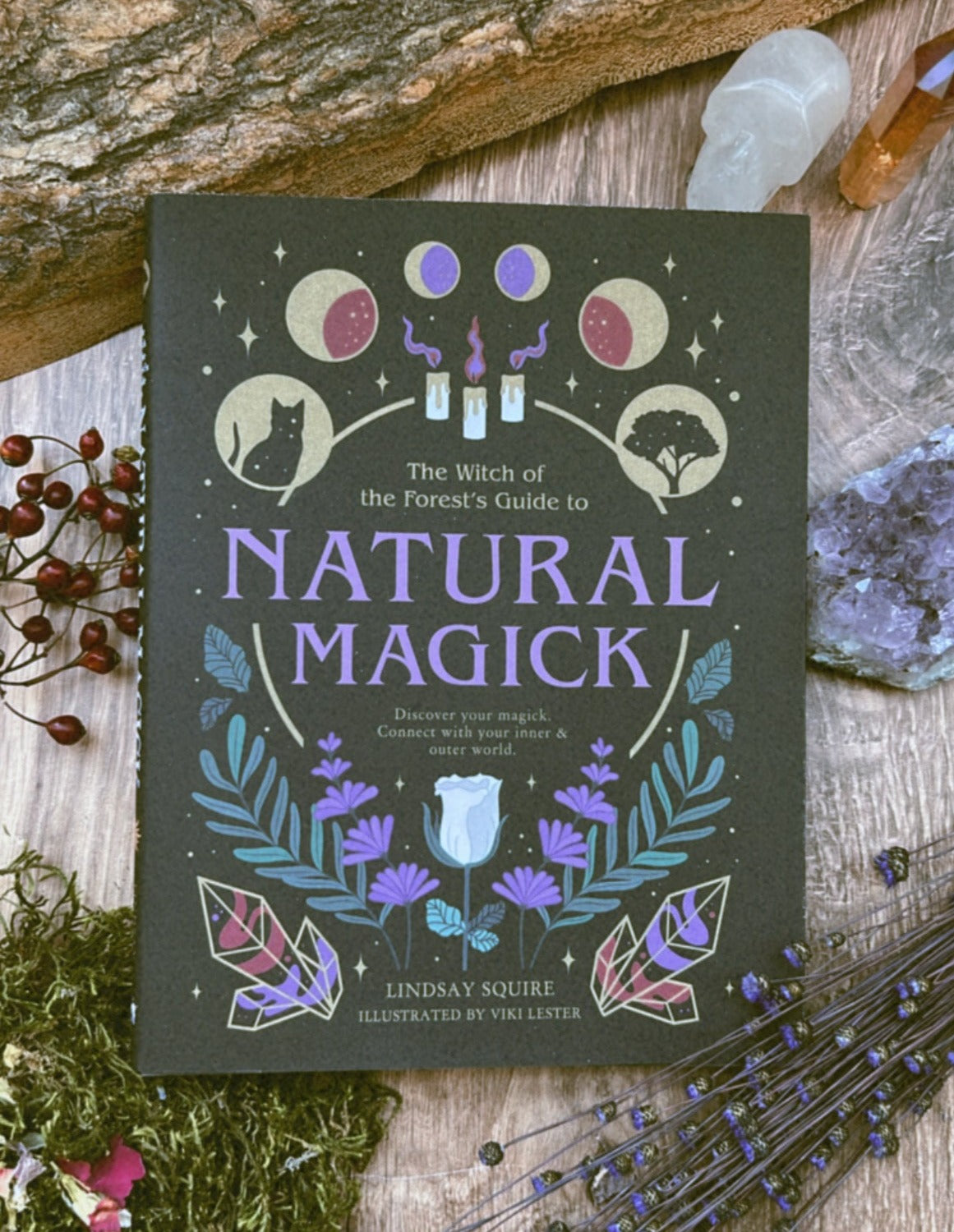 The Witch Of the Forest's Guide To Natural Magick